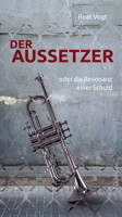 Buchcover: Der Aussetzer oder die Resonanz einer Schuld