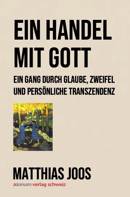 Ein Handel mit Gott – Ein Gang durch Glaube, Zweifel und persönliche Transzendenz