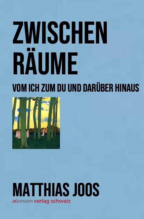 Zwischenräume – Vom Ich zum Du und darüber hinaus